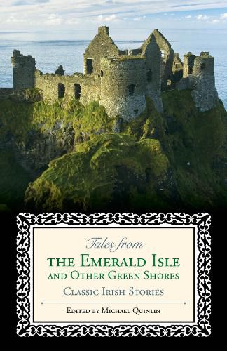 Cover image for Tales from the Emerald Isle and Other Green Shores: Classic Irish Stories