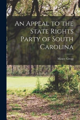 An Appeal to the State Rights Party of South Carolina