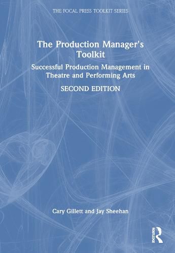 Cover image for The Production Manager's Toolkit: Successful Production Management in Theatre and Performing Arts