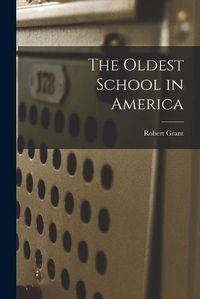 Cover image for The Oldest School in America