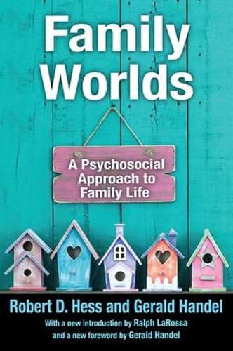 Cover image for Family Worlds: A Psychosocial Approach to Family Life