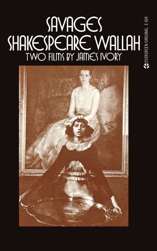 Cover image for Savages/Shakespeare Wallah: Two Films by James Ivory