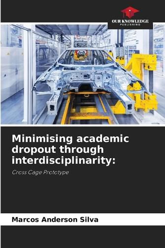 Cover image for Minimising academic dropout through interdisciplinarity