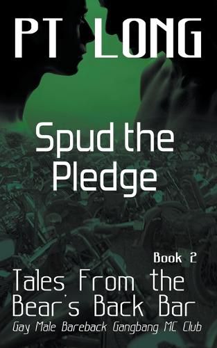 Cover image for Tales From the Bear's Back Bar: Spud the Pledge: Gay Male Bareback Gangbang MC Club