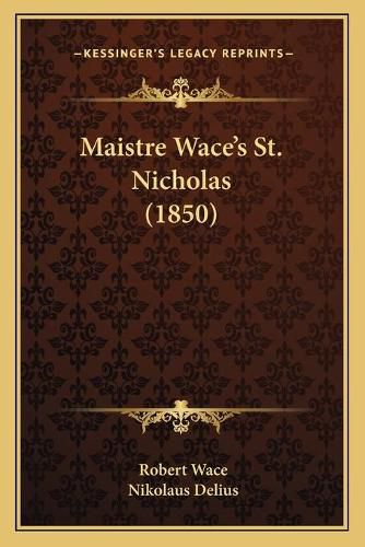 Maistre Wace's St. Nicholas (1850)