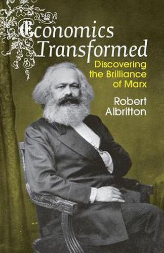 Cover image for Economics Transformed: Discovering the Brilliance of Marx