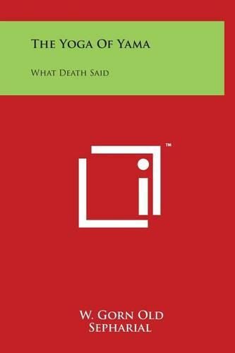 Cover image for The Yoga of Yama: What Death Said