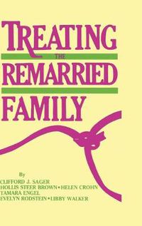 Cover image for Treating The Remarried Family.......