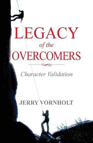 Cover image for Legacy of the Overcomers: Character Validation