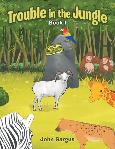 Cover image for Trouble in the Jungle: Book I