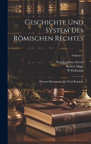 Cover image for Geschichte Und System Des Roemischen Rechtes
