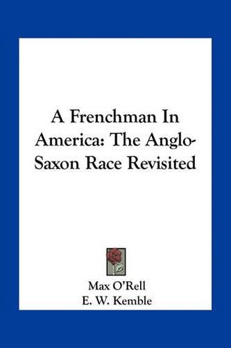 A Frenchman in America: The Anglo-Saxon Race Revisited