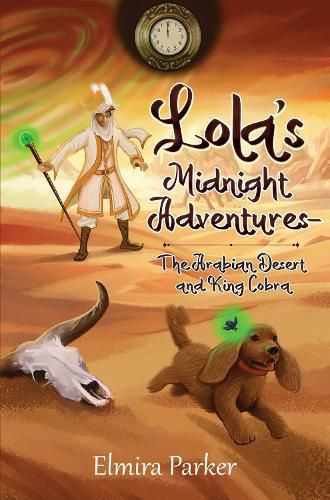 Cover image for Lola's Midnight Adventures - The Arabian Desert and King Cobra