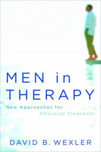 Cover image for Men in Therapy: A New Approach for Effective Treatment