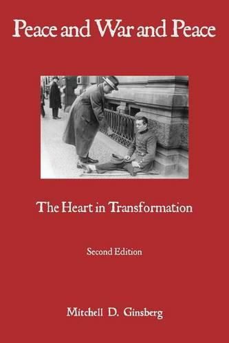 Cover image for Peace and War and Peace: The Heart in Transformation