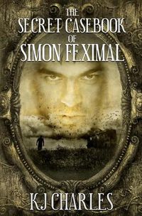 Cover image for The Secret Casebook of Simon Feximal