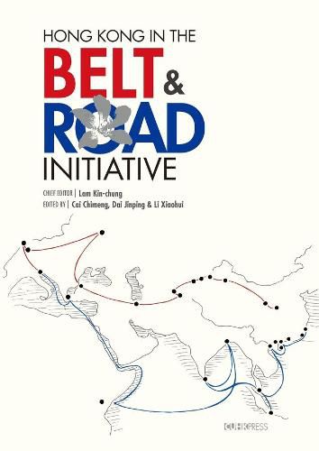 Cover image for Hong Kong in the Belt and Road Initiative