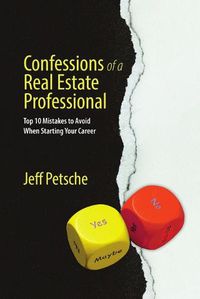Cover image for Confessions of a Real Estate Professional: Top 10 Mistakes to Avoid When Starting Your Career