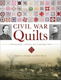 Cover image for Civil War Quilts: Revised, Updated and Expanded