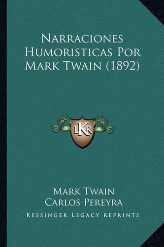 Cover image for Narraciones Humoristicas Por Mark Twain (1892)