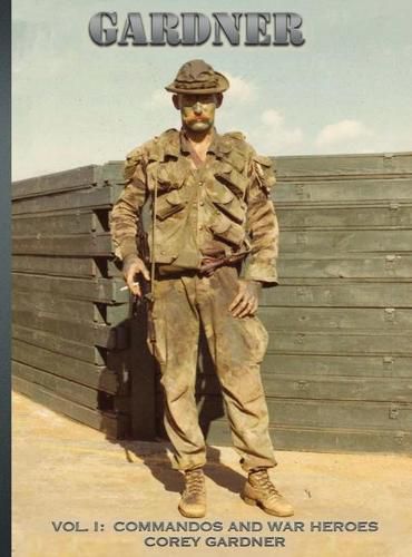 Cover image for Gardner: Vol. I: Commandos and War Heroes