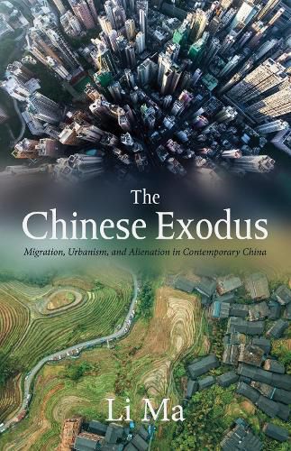 Cover image for The Chinese Exodus: Migration, Urbanism, and Alienation in Contemporary China