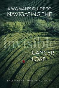 Cover image for A Woman's Guide to Navigating the Invisible Cancer Load