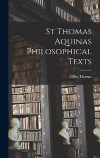 Cover image for St Thomas Aquinas Philosophical Texts