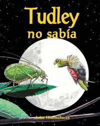 Cover image for Tudley No Sabia (Tudley Didn't Know)