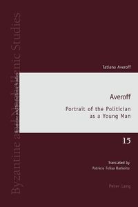 Cover image for Averoff: Portrait of the Politician as a Young Man