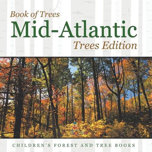 Cover image for Book of Trees Mid-Atlantic Trees Edition Children's Forest and Tree Books