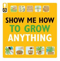 Cover image for Show Me How to Grow Anything