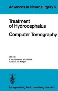 Cover image for Treatment of Hydrocephalus Computer Tomography: Proceedings of the Joint Meeting of the Deutsche Gesellschaft fur Neurochirurgie, the Society of British Neurological Surgeons, and the Nederlandse Vereniging van Neurochirurgen Berlin, May 3-6, 1978