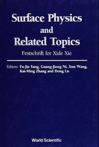 Cover image for Surface Physics And Related Topics: Festschrift For Xie Xide