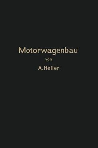 Cover image for Motorwagen Und Fahrzeugmaschinen Fur Flussigen Brennstoff: Ein Lehrbuch Fur Den Selbstunterricht Und Fur Den Unterricht an Technischen Lehranstalten