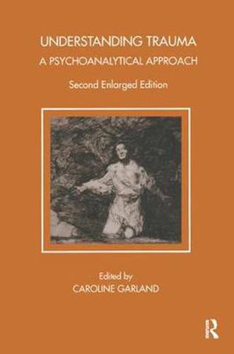 Cover image for Understanding Trauma: A Psychoanalytical Approach