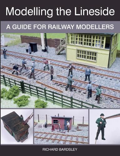 Cover image for Modelling the Lineside: A Guide for Railway Modellers