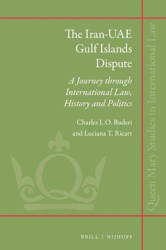 Cover image for The Iran-UAE Gulf Islands Dispute: A Journey Through International Law, History and Politics