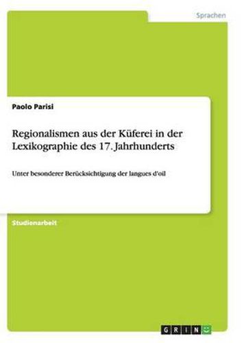 Regionalismen Aus Der Kuferei in Der Lexikographie Des 17. Jahrhunderts