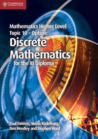 Cover image for Mathematics Higher Level for the IB Diploma Option Topic 10 Discrete Mathematics