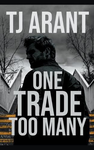 Cover image for One Trade Too Many