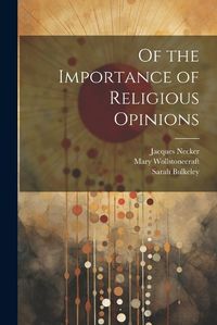 Cover image for Of the Importance of Religious Opinions