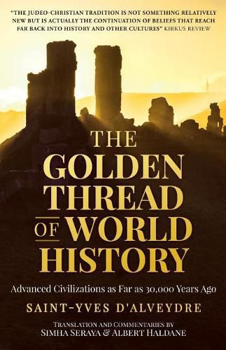 The Golden Thread of World History: Advanced Civilizations as Far as 30,000 Years Ago