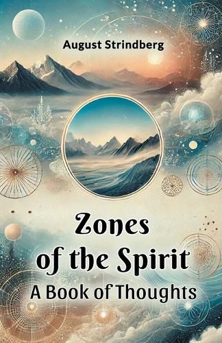 Cover image for Zones Of The Spirit A Book Of Thoughts