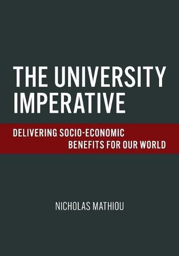 Cover image for The University Imperative: Delivering Socio-Economic Benefits For Our World