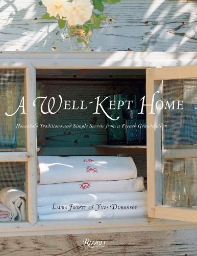 Cover image for A Well-Kept Home: Household Traditions and Simple Secrets from a French Grandmother