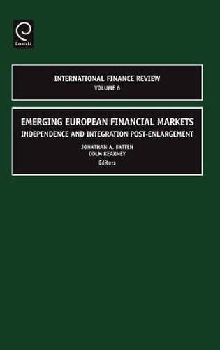Cover image for Emerging European Financial Markets: Independence and Integration Post-Enlargement