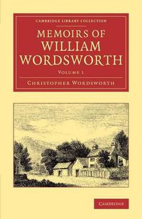 Cover image for Memoirs of William Wordsworth
