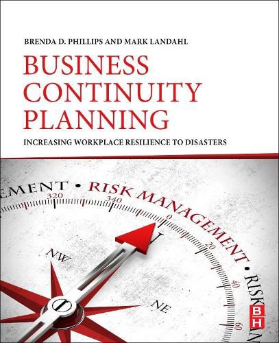 Cover image for Business Continuity Planning: Increasing Workplace Resilience to Disasters