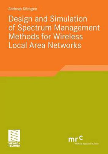 Cover image for Design and Simulation of Spectrum Management Methods for Wireless Local Area Networks